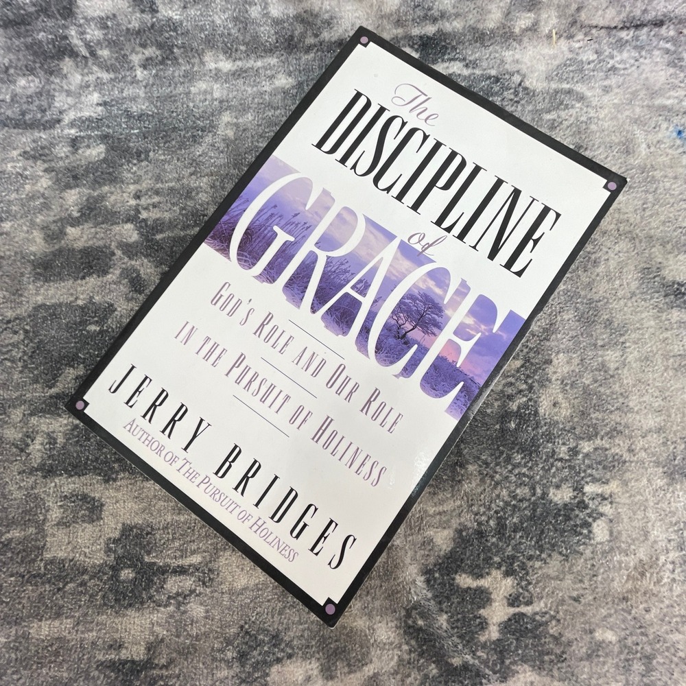 The Discipline of Grace Jerry Bridges Pursuing Holiness NavPress Christian Book